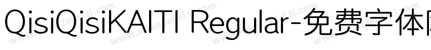 QisiQisiKAITI Regular字体转换